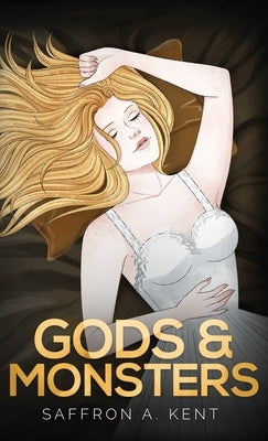 Gods & Monsters by A. Kent, Saffron