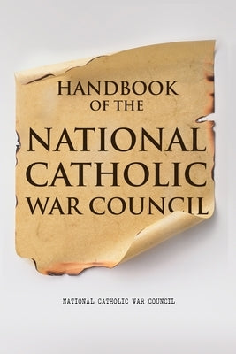 Handbook of the National Catholic War Council by National Catholic War Council