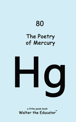 The Poetry of Mercury by Walter the Educator