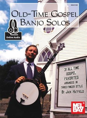 Old-Time Gospel Banjo Solos by Jack Hatfield