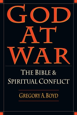 God at War: The Bible Spiritual Conflict by Boyd, Gregory A.