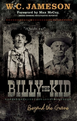 Billy the Kid: Beyond the Grave by Jameson, W. C.