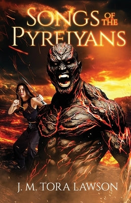 Songs of the Pyreiyans by Lawson, J. M. Tora