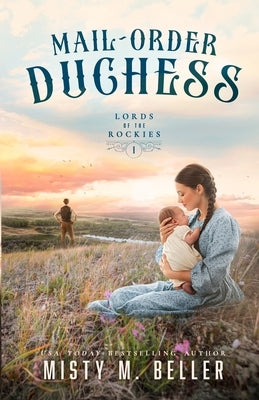 Mail-Order Duchess by Beller, Misty M.