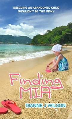 Finding Mia by Wilson, Dianne J.