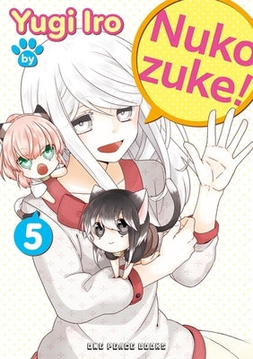 Nukozuke! Volume 5 by Iro, Yugi