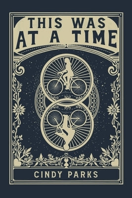 This Was at a Time by Parks, Cindy