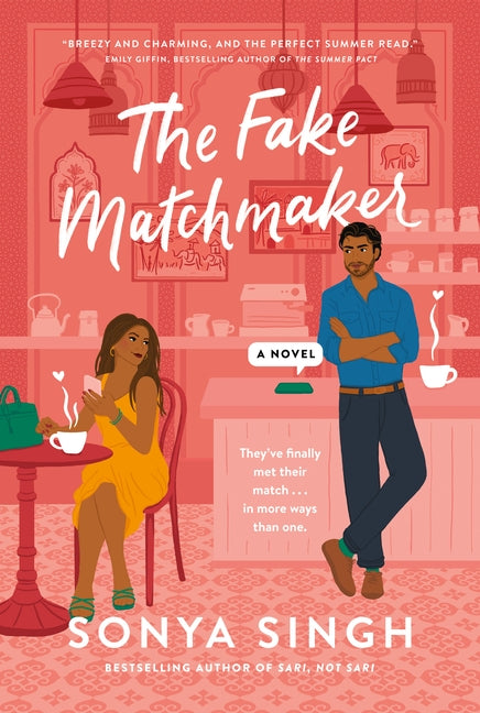 The Fake Matchmaker by Singh, Sonya