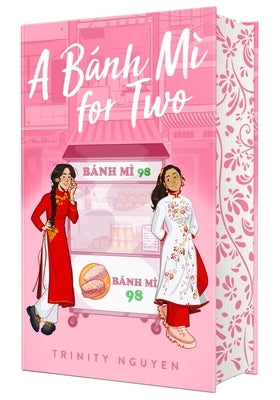 A Banh Mi for Two by Nguyen, Trinity