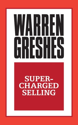 Supercharged Selling by Greshes, Warren