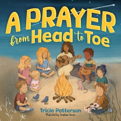 A Prayer from Head to Toe by Patterson, Tricia L.