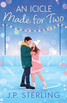 An Icicle Made for Two by Sterling, J. P.