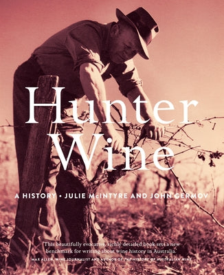 Hunter Wine: A History by Germov, John
