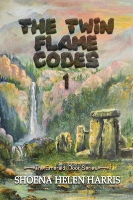 The Twin Flame Codes by Harris, Shoena Helen