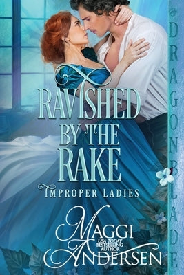 Ravished by the Rake: A Regency Historical Romance by Andersen, Maggi