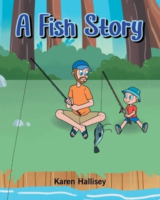A Fish Story by Hallisey, Karen