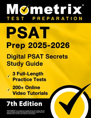 PSAT Prep 2025-2026 - 3 Full-Length Practice Tests, 200+ Online Video Tutorials, Digital PSAT Secrets Study Guide: [7th Edition] by Bowling, Matthew