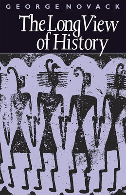 The Long View of History by Novack, George