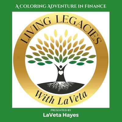 Living Legacies with LaVeta by Hayes, Laveta