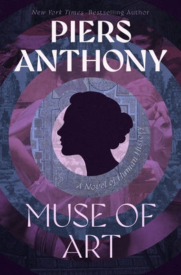 Muse of Art: A Novel of Human History by Anthony, Piers