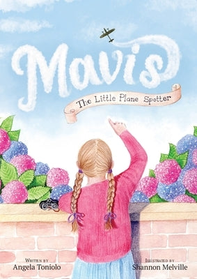 Mavis the Little Plane Spotter by Toniolo, Angela