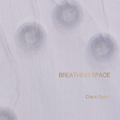 Clara Oppel: Breathing Space by Oppel, Clara