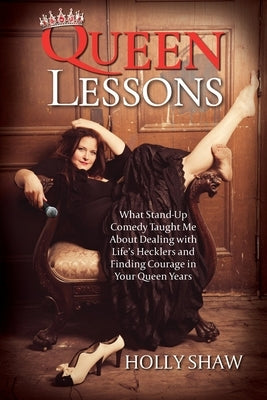 Queen Lessons by Shaw, Holly