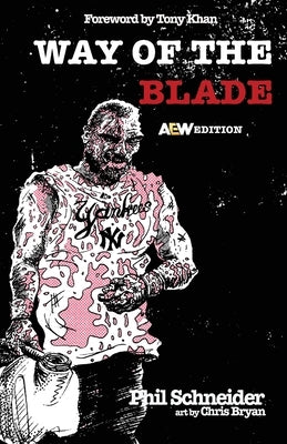 Way of the Blade: AEW Edition by Schneider, Phil