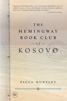 The Hemingway Book Club of Kosovo by Huntley, Paula