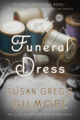 The Funeral Dress: The Funeral Dress: A Novel by Gregg Gilmore, Susan