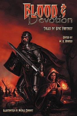 Blood & Devotion: Tales of Epic Fantasy by Horner, W. H.