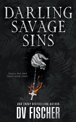 Darling Savage Sins: A Dark Cult Romance by Fischer, DV
