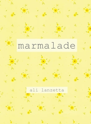marmalade by Lanzetta, Ali