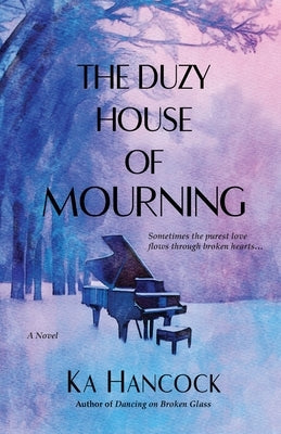 The Duzy House of Mourning by Hancock, Ka