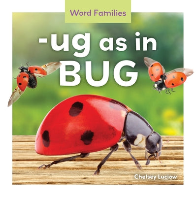 -Ug as in Bug by Luciow, Chelsey