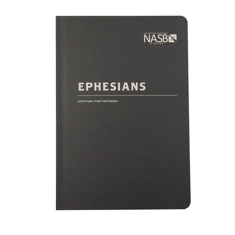 NASB Scripture Study Notebook: Ephesians: NASB by Steadfast Bibles