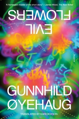 Evil Flowers: Stories by Øyehaug, Gunnhild