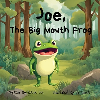 Fred, The Big Mouth Frog by Smoak, Jo