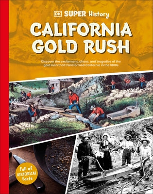 DK Super History California Gold Rush by DK