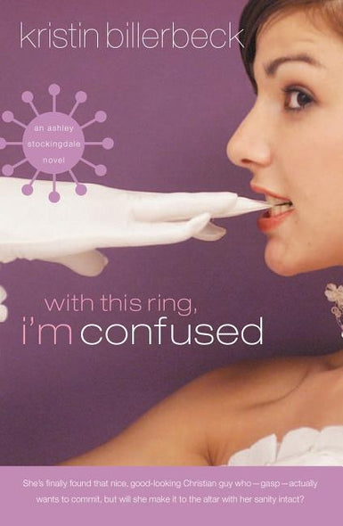 With This Ring, I'm Confused by Billerbeck, Kristin