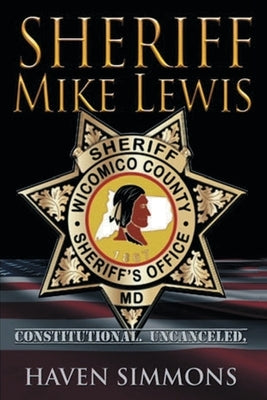 Sheriff Mike Lewis: Constitutional. Uncanceled by Simmons, Haven