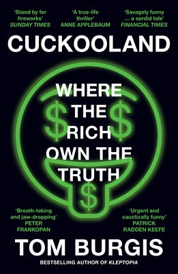 Cuckooland: Where the Rich Own the Truth by Burgis, Tom