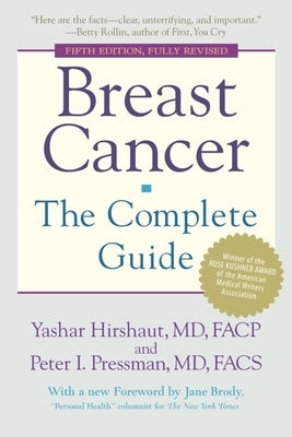 Breast Cancer: The Complete Guide: Fifth Edition by Hirshaut, Yashar