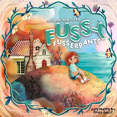 Fussy Fusserpants by Gruber O'Very, Heidi