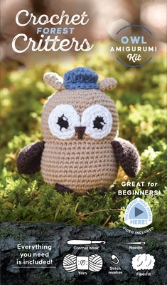 Crochet Forest Critters Amigurumi Kit Owl: Everything You Need Is Included: 100%-Cotton Yarn, Crochet Hook, Stitch Marker, Tapestry Needle, Fiberfill, by Schiffer Publishing Ltd