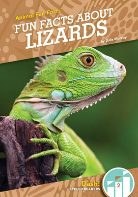 Fun Facts about Lizards by Murray, Julie