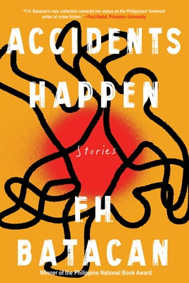 Accidents Happen by Batacan, F. H.