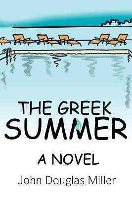 The Greek Summer by Miller, John Douglas