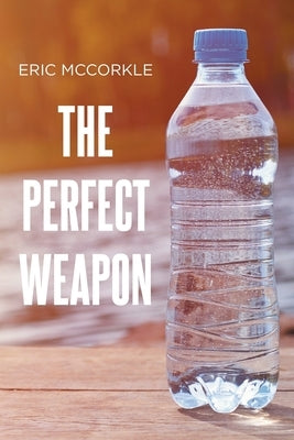 The Perfect Weapon by McCorkle, Eric