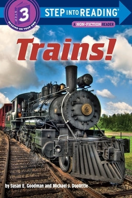 Trains! by Goodman, Susan E.